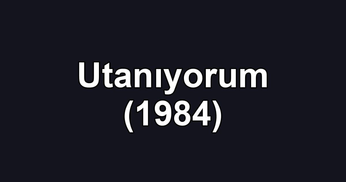 Utanıyorum (1984)