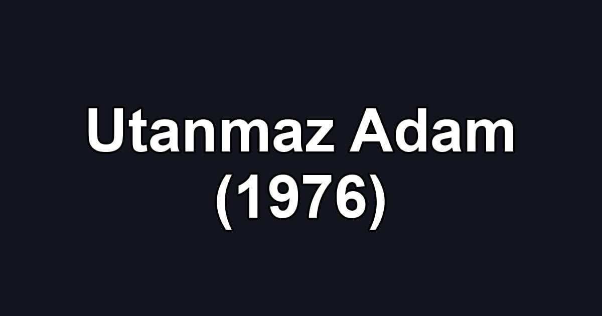 Utanmaz Adam (1976)