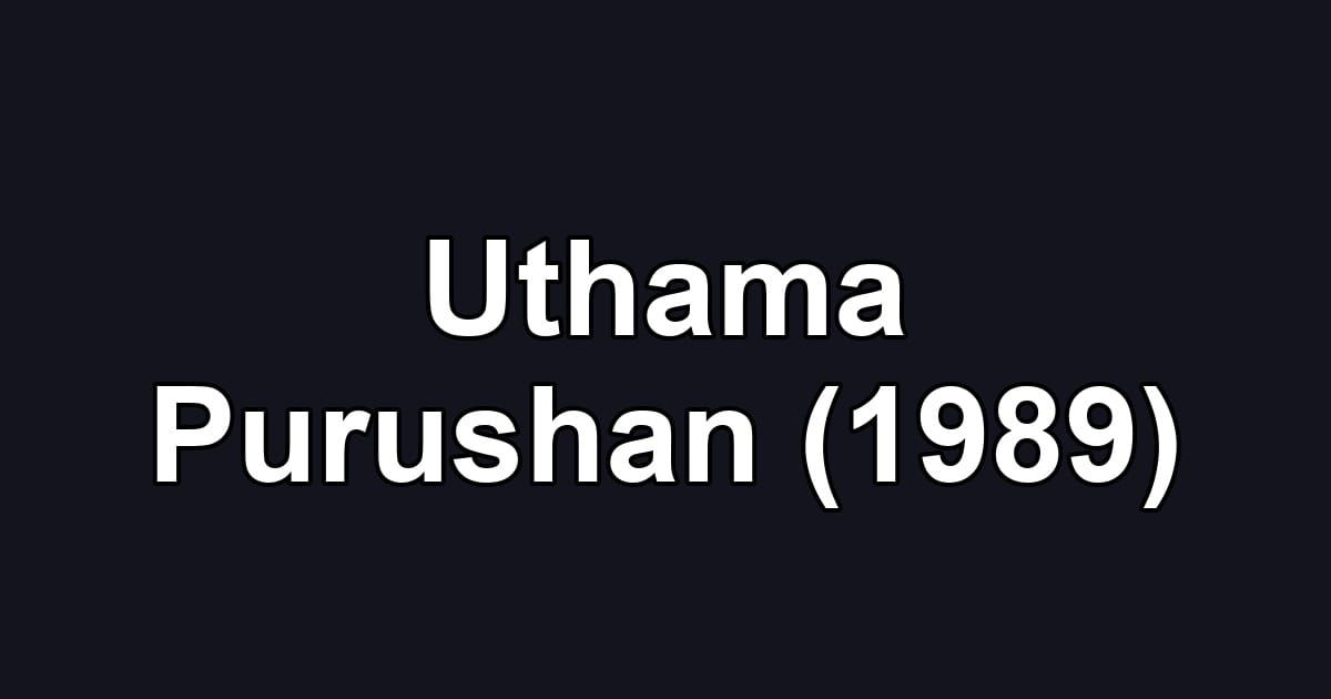 Uthama Purushan (1989)