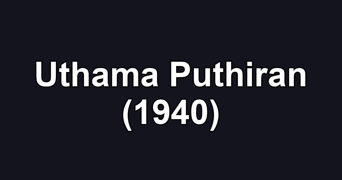 Uthama Puthiran (1940)