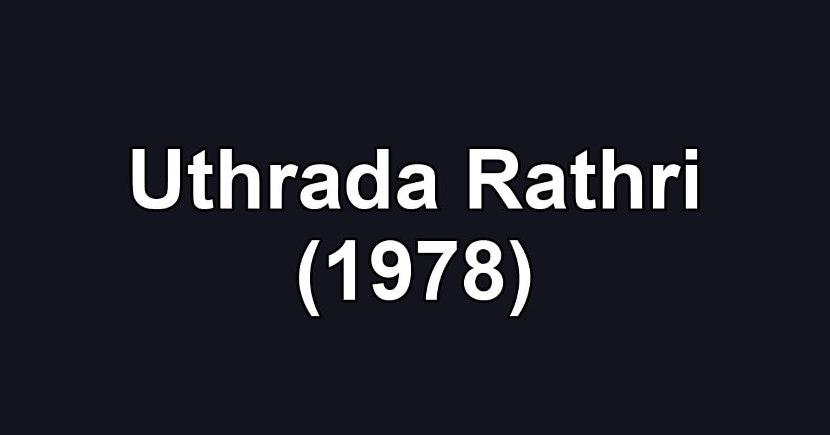Uthrada Rathri (1978)