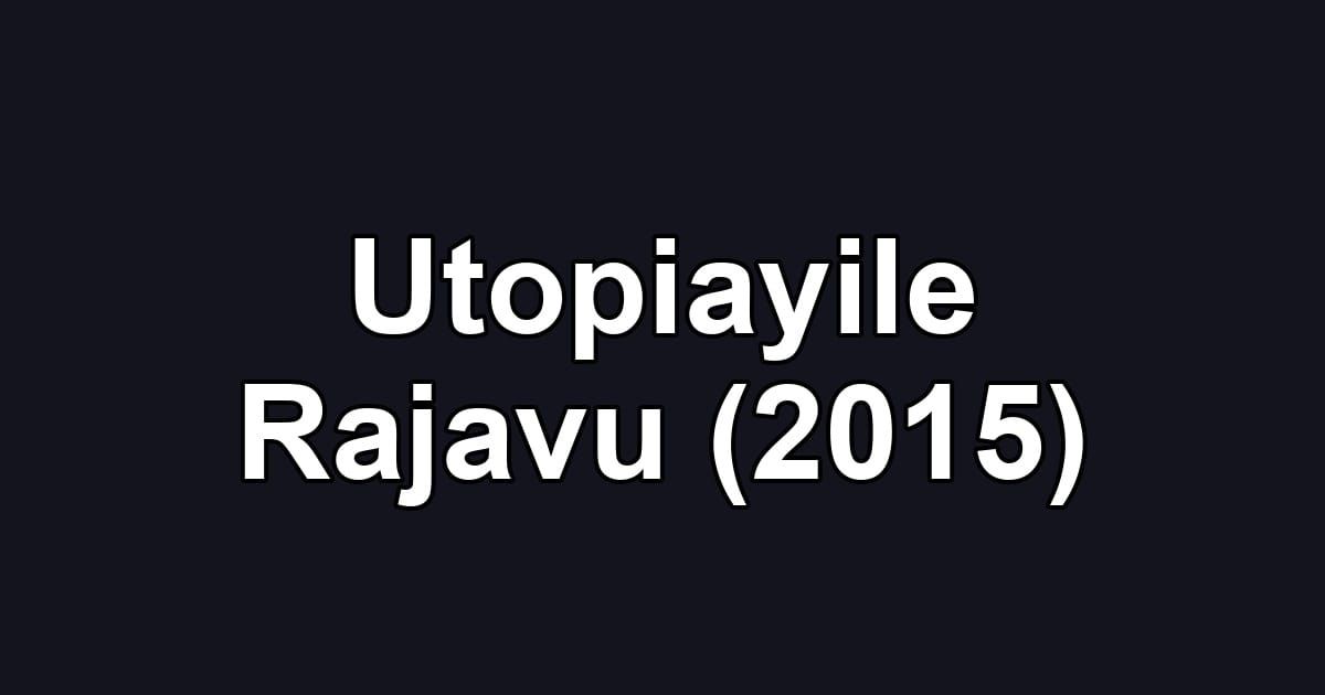 Utopiayile Rajavu (2015)