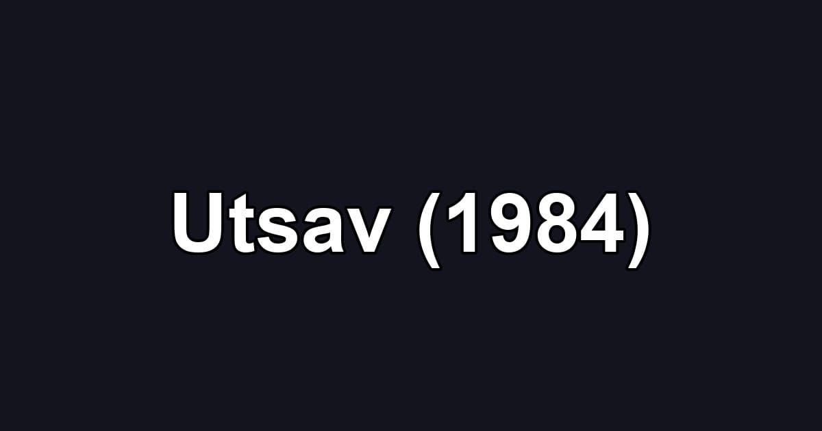 Utsav (1984)