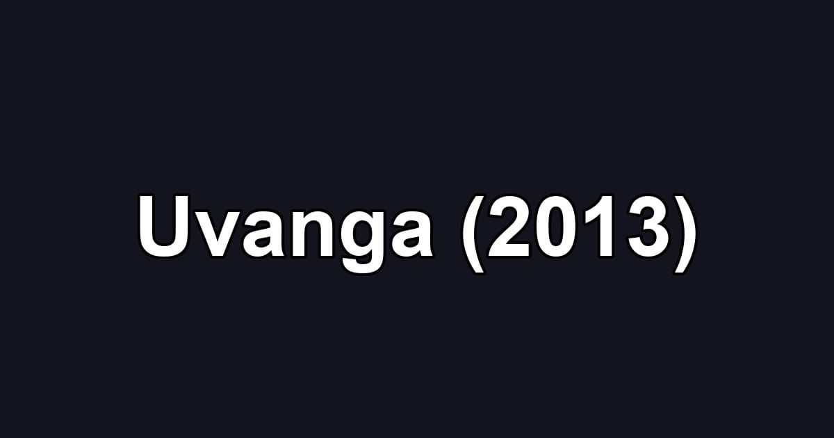Uvanga (2013)