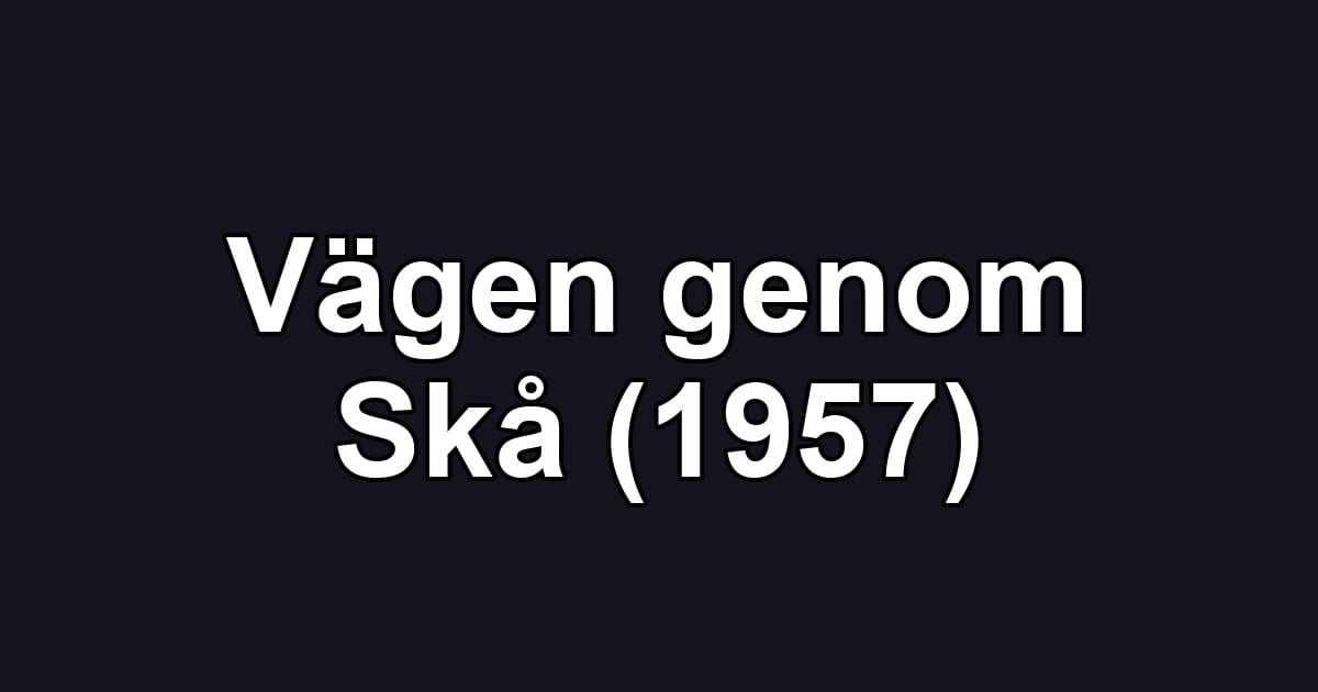 Vägen genom Skå (1957)