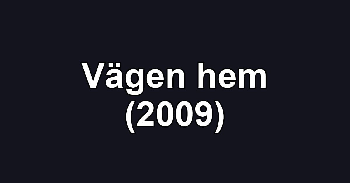 Vägen hem (2009)