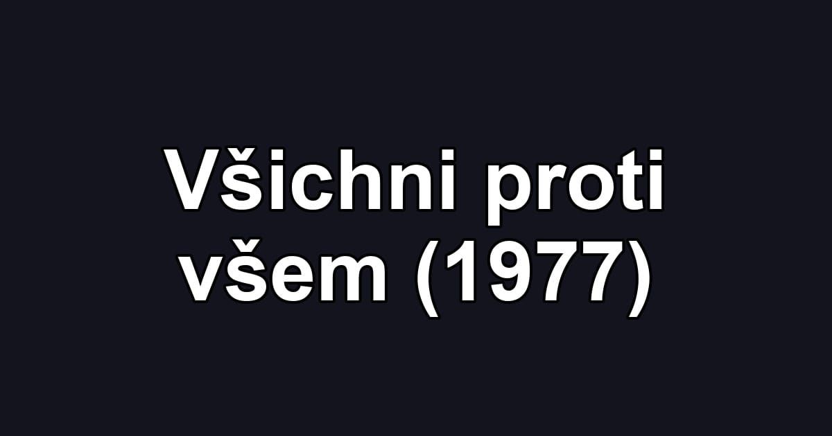 Všichni proti všem (1977)