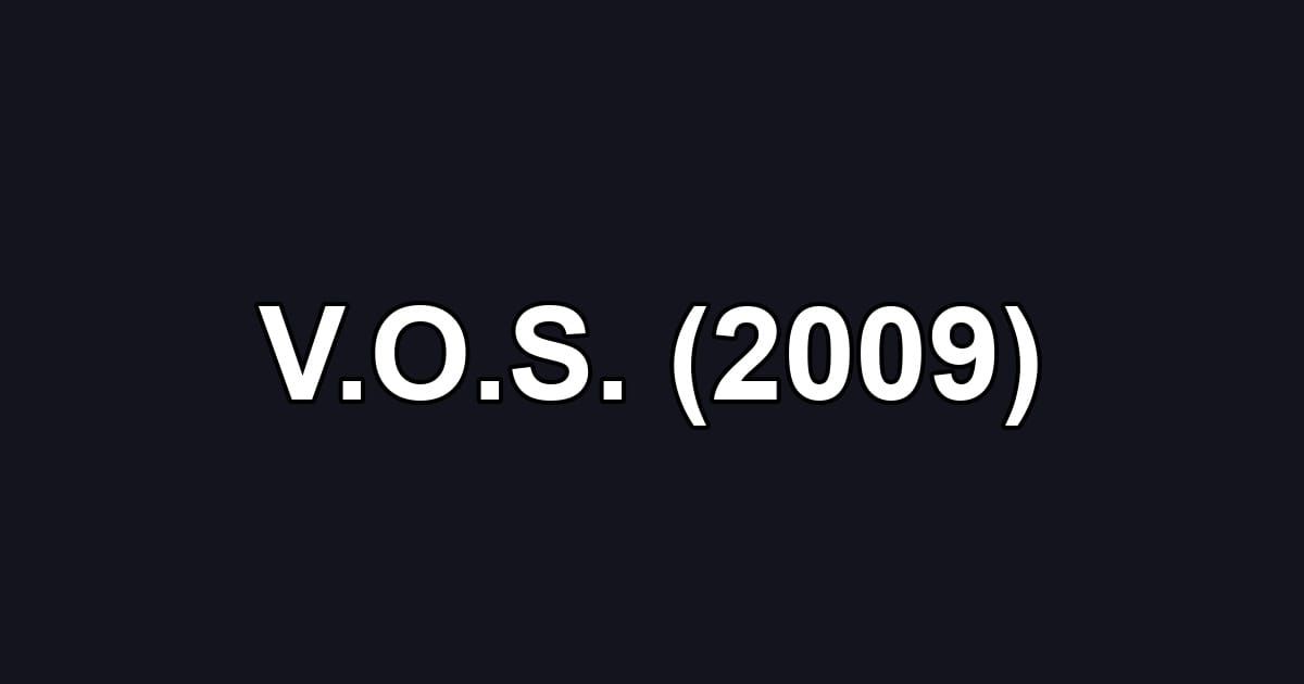 V.O.S. (2009)