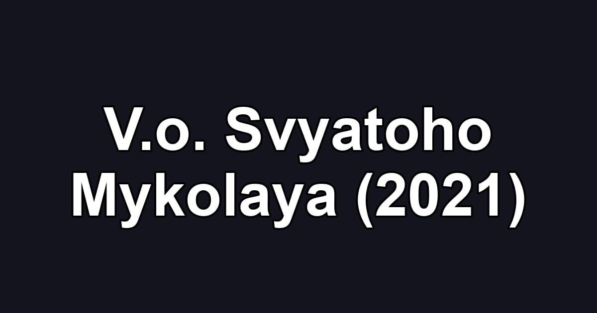 V.o. Svyatoho Mykolaya (2021)