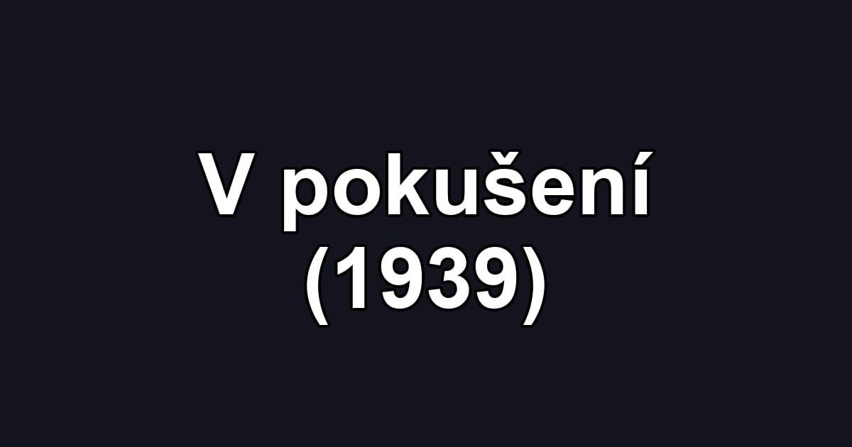 V pokušení (1939)