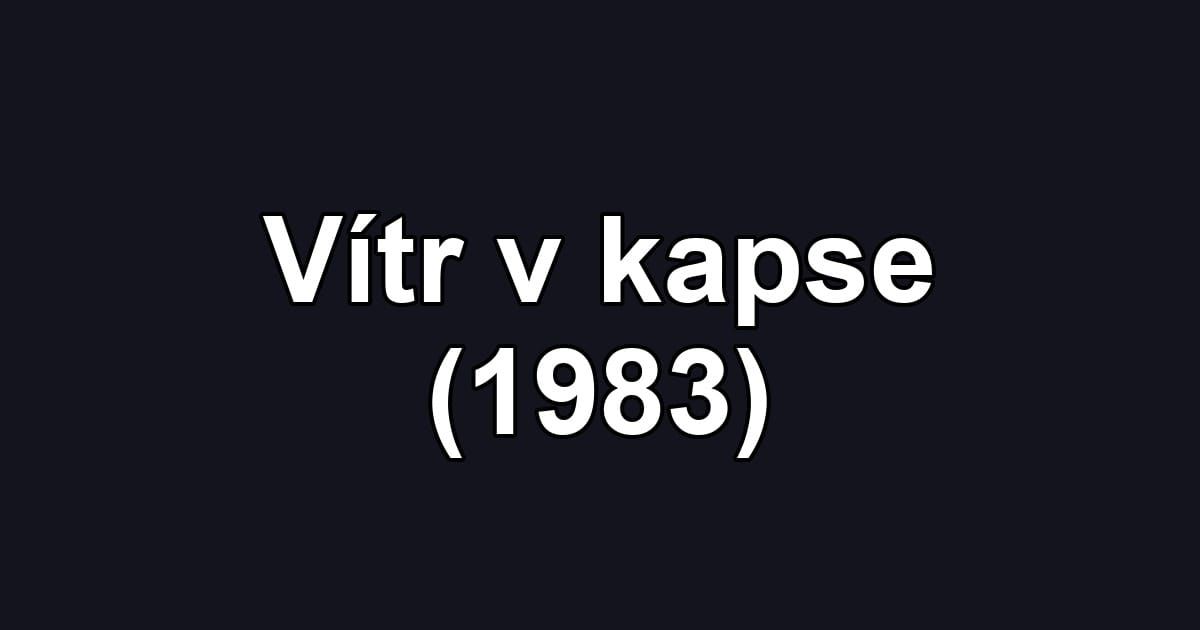 Vítr v kapse (1983)