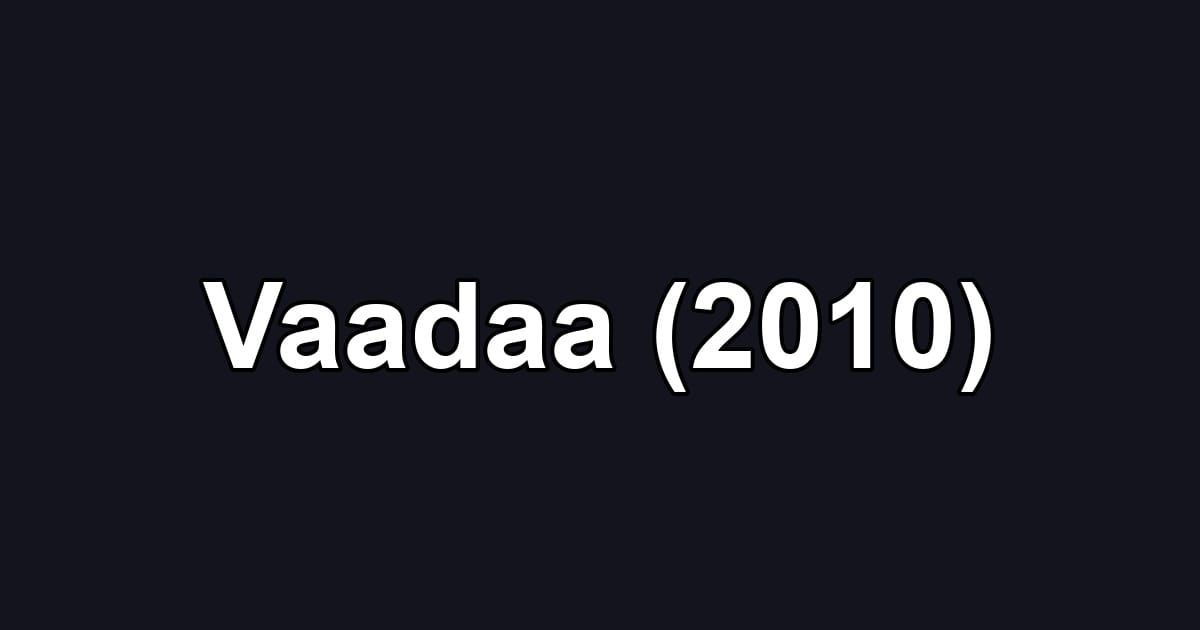 Vaadaa (2010)