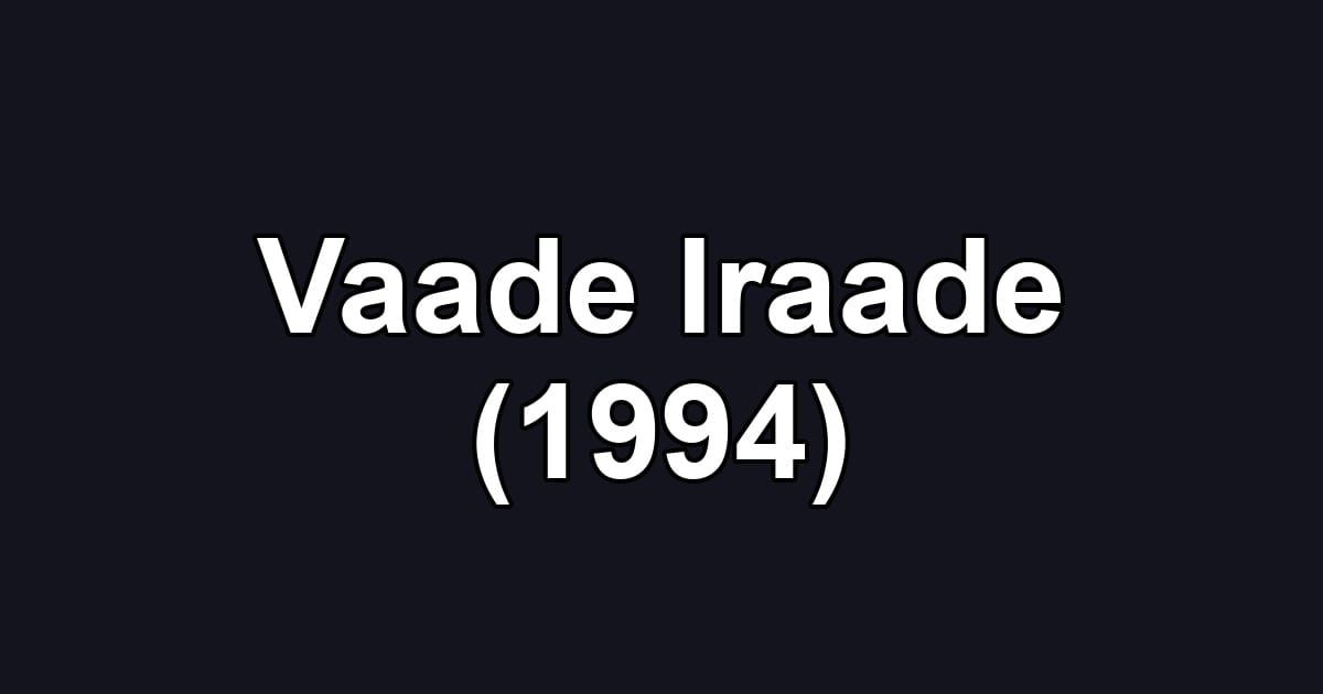 Vaade Iraade (1994)