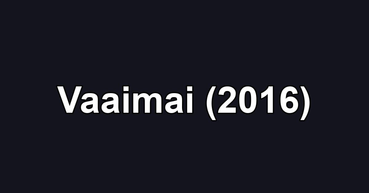 Vaaimai (2016)
