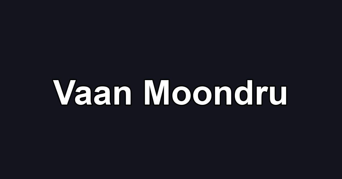 Vaan Moondru