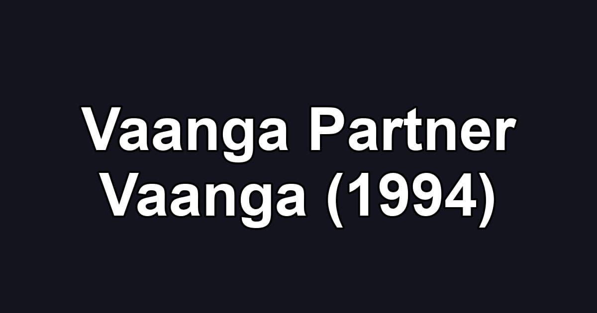 Vaanga Partner Vaanga (1994)