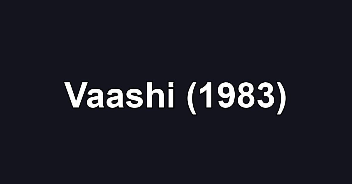 Vaashi (1983)
