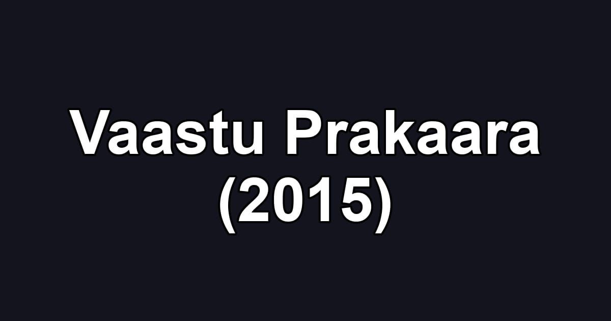 Vaastu Prakaara (2015)