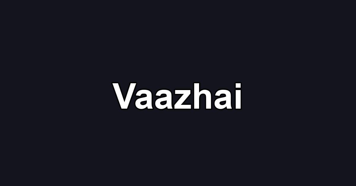 Vaazhai
