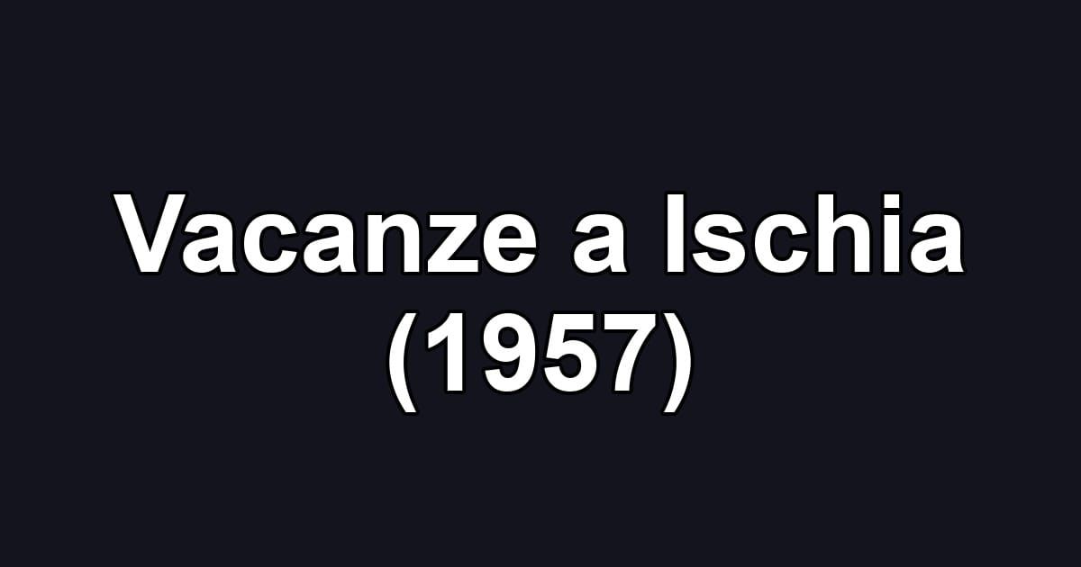 Vacanze a Ischia (1957)