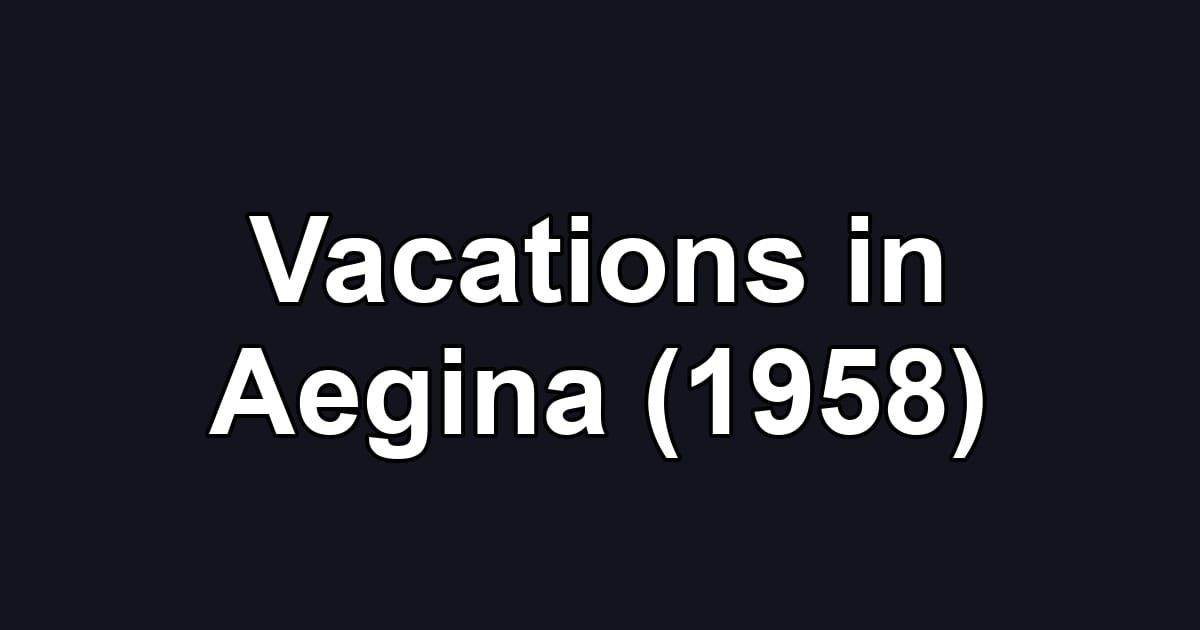 Vacations in Aegina (1958)