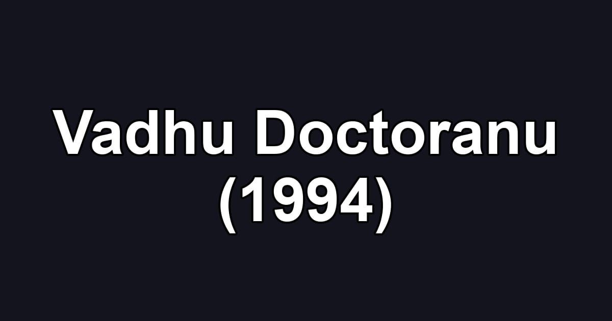 Vadhu Doctoranu (1994)