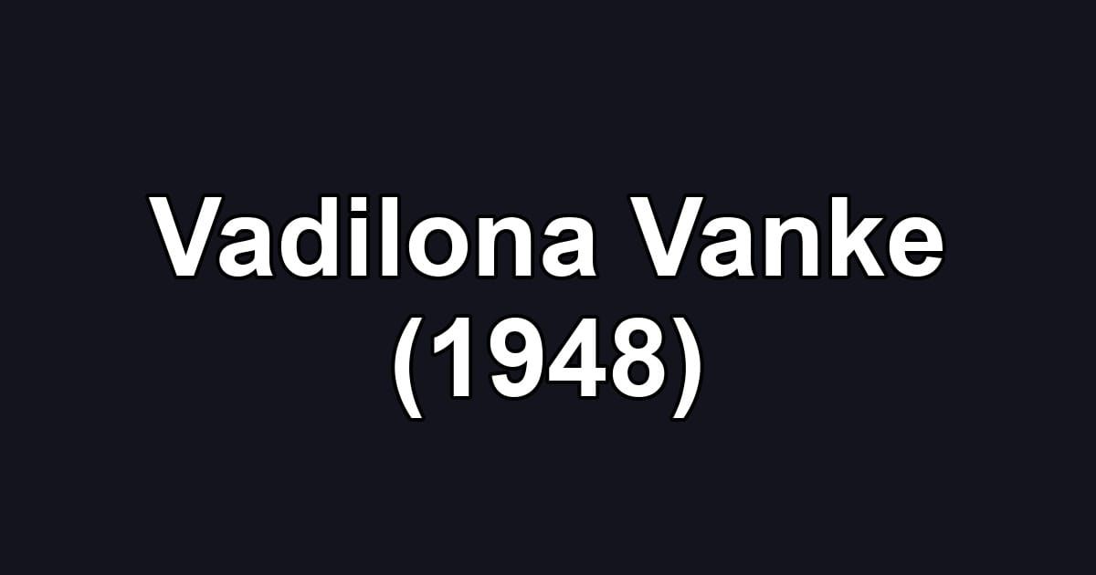 Vadilona Vanke (1948)
