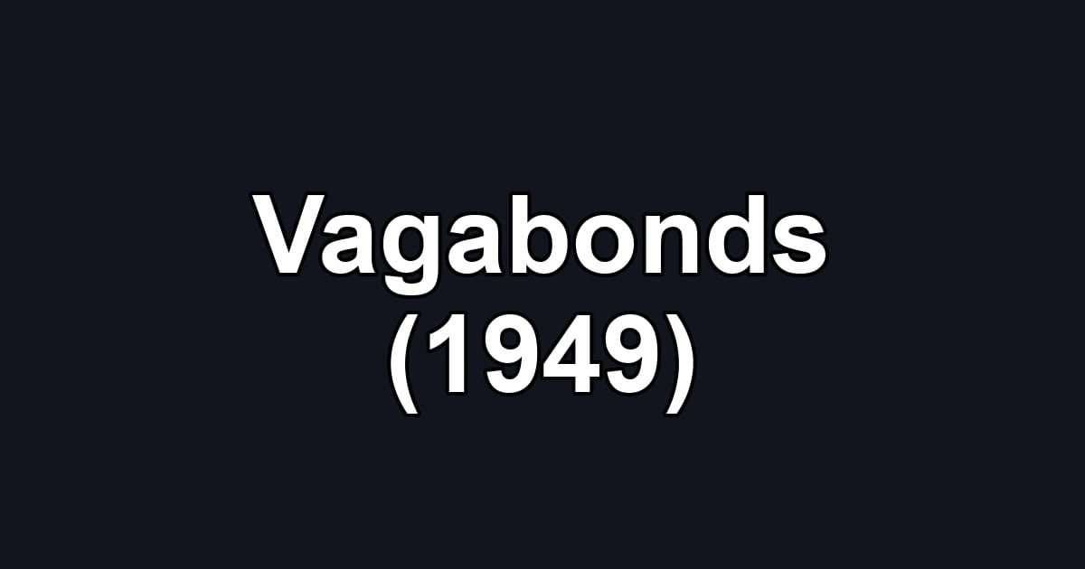 Vagabonds (1949)