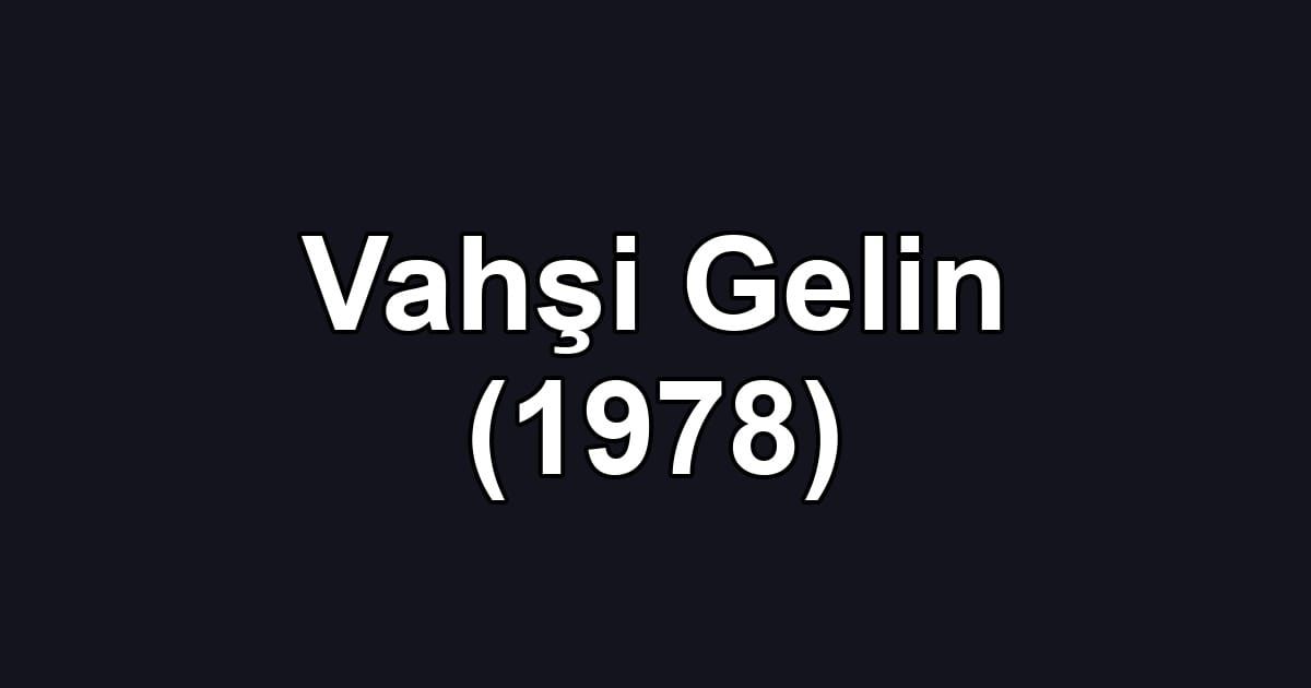 Vahşi Gelin (1978)