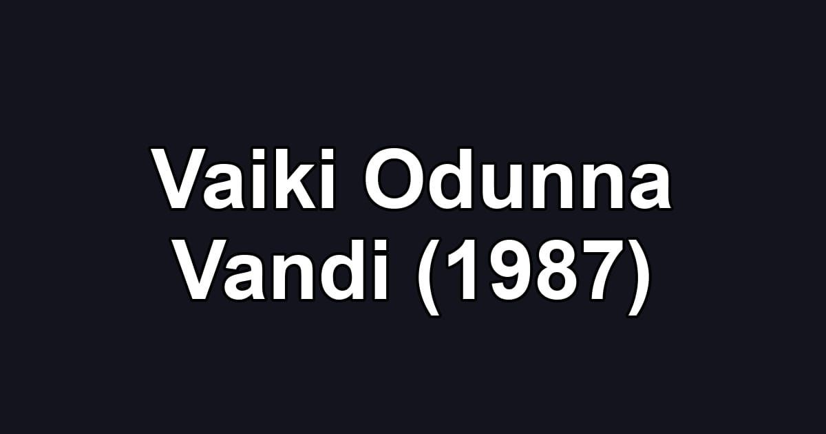 Vaiki Odunna Vandi (1987)