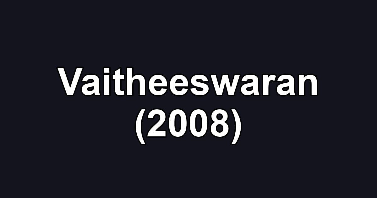 Vaitheeswaran (2008)