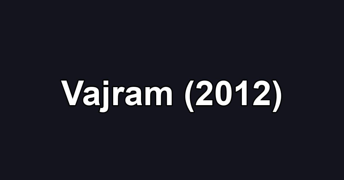Vajram (2012)