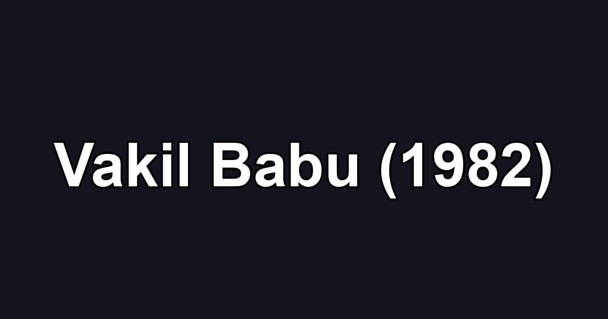 Vakil Babu (1982)