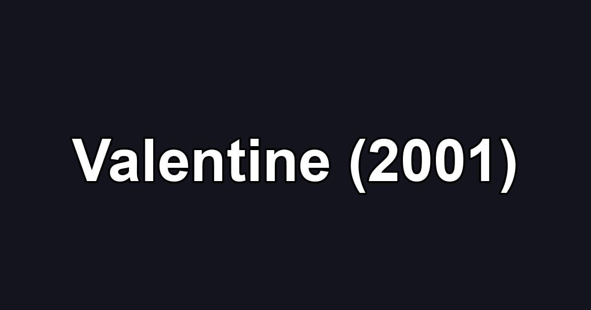 Valentine (2001)