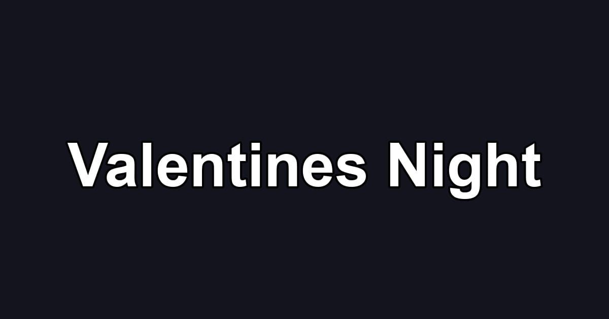 Valentines Night