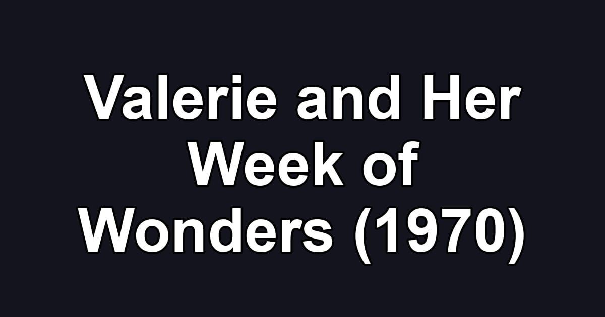 Valerie and Her Week of Wonders (1970)