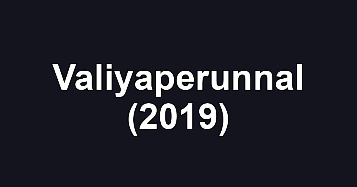 Valiyaperunnal (2019)