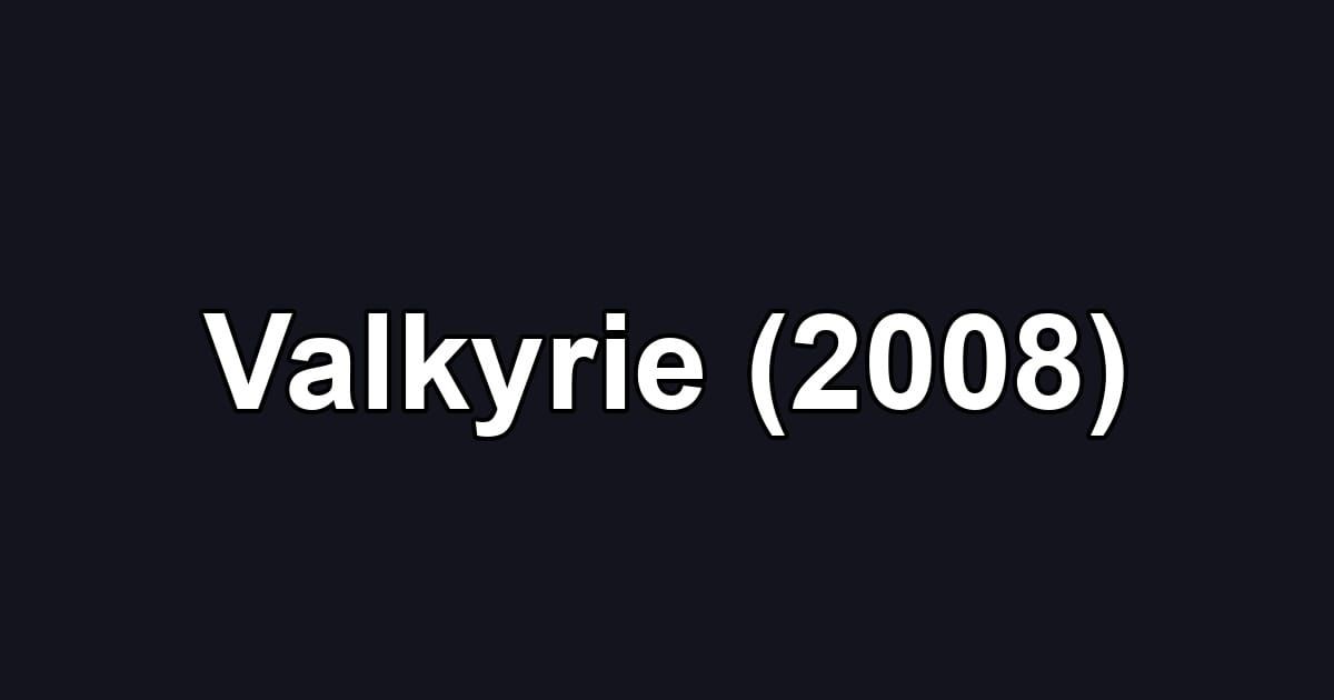 Valkyrie (2008)