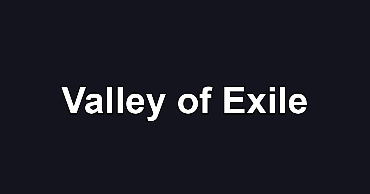 Valley of Exile