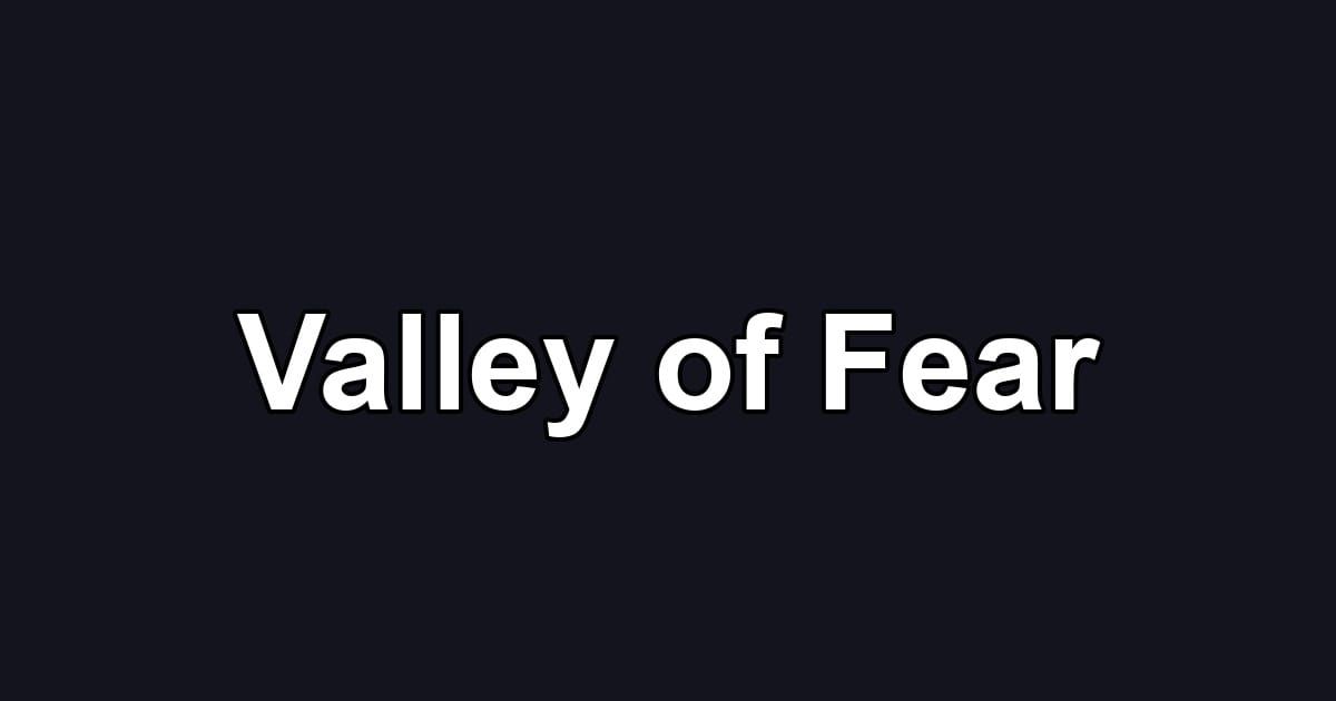 Valley of Fear