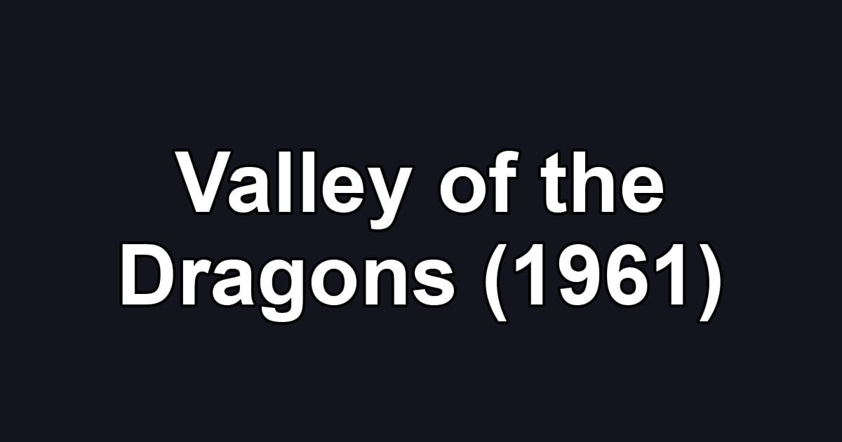 Valley of the Dragons (1961)