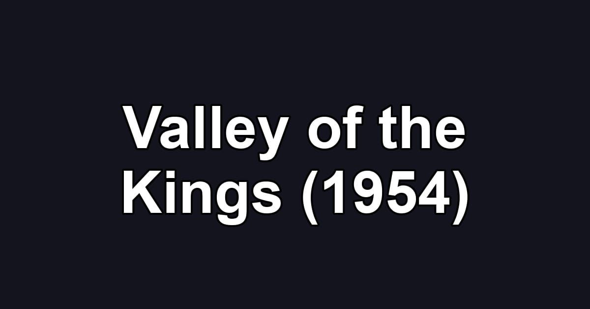 Valley of the Kings (1954)
