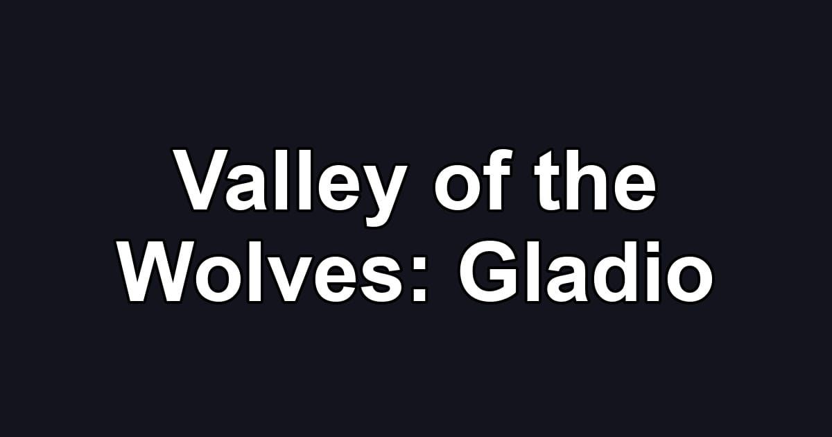 Valley of the Wolves: Gladio