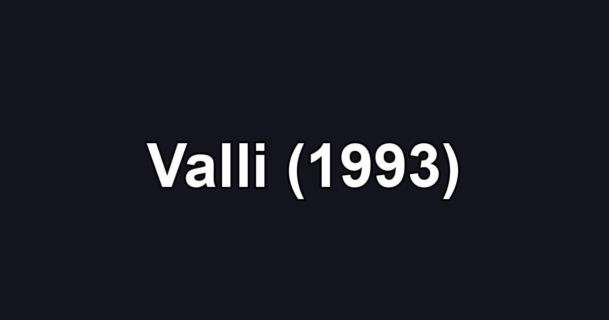 Valli (1993)