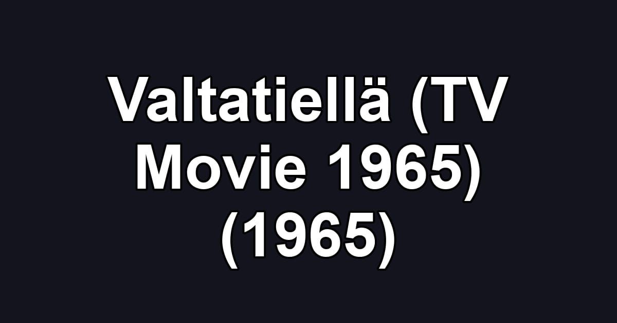 Valtatiellä (TV Movie 1965) (1965)
