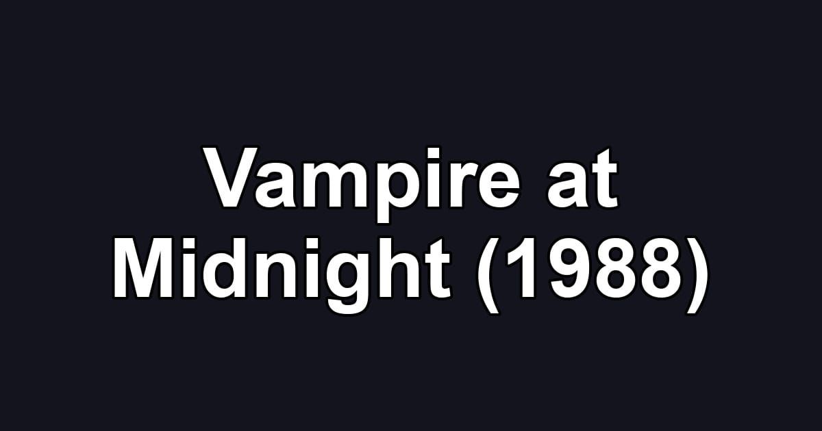 Vampire at Midnight (1988)