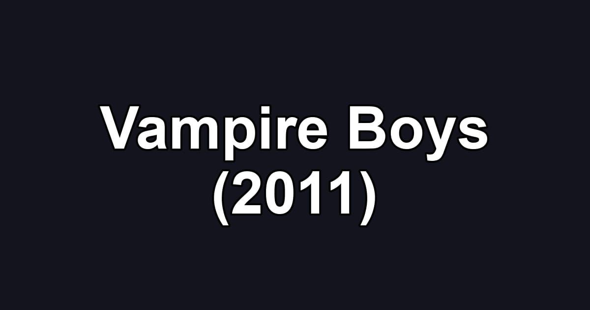 Vampire Boys (2011)
