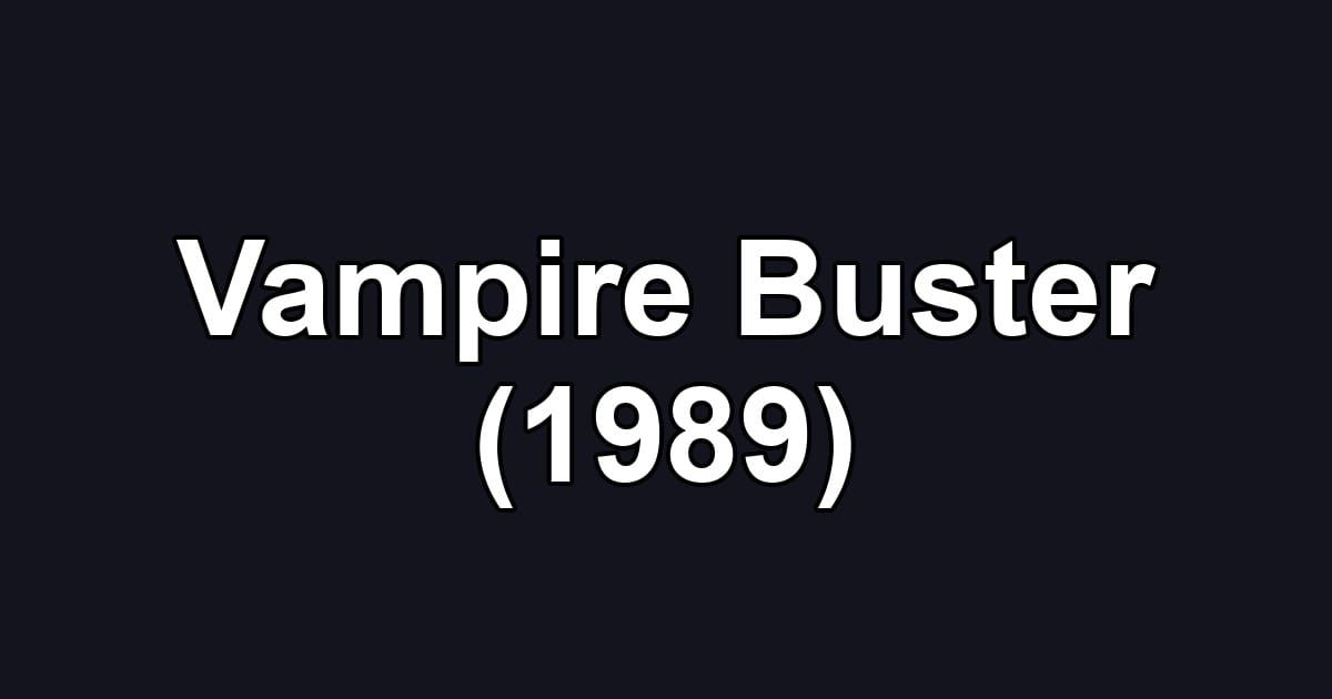 Vampire Buster (1989)