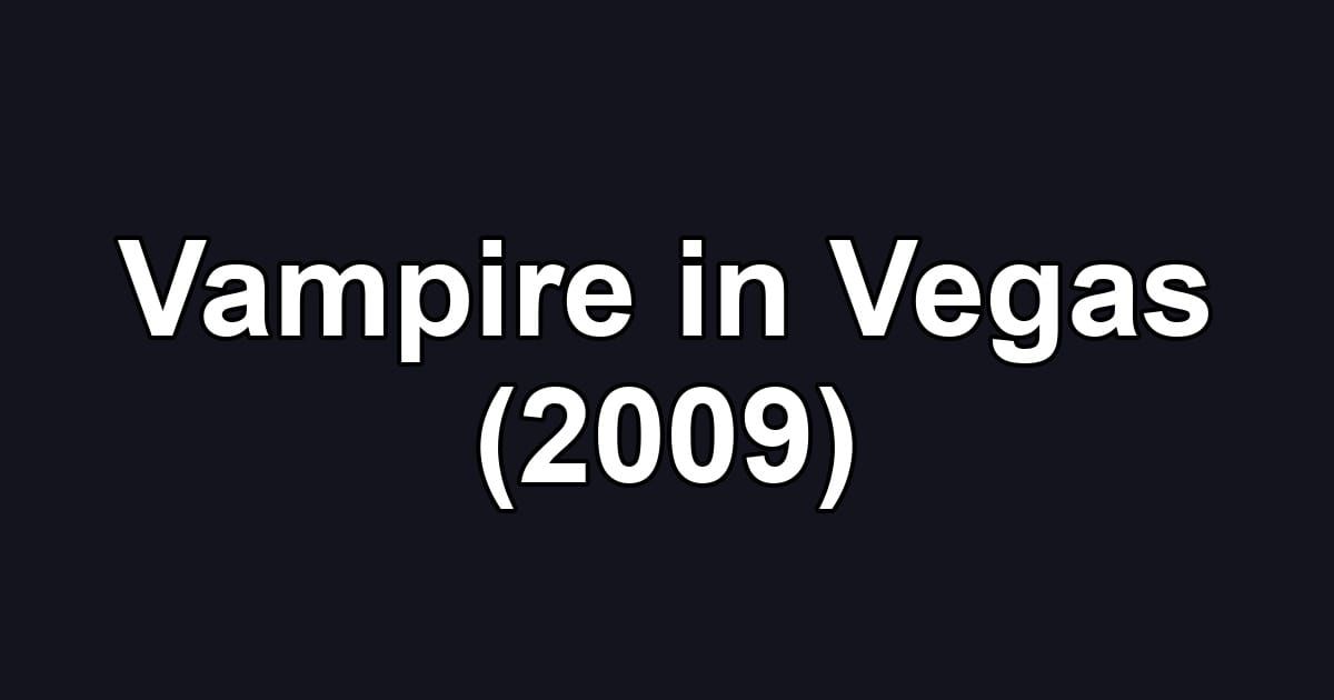 Vampire in Vegas (2009)