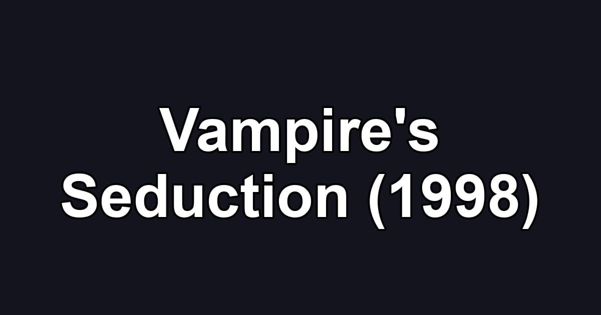 Vampire's Seduction (1998)